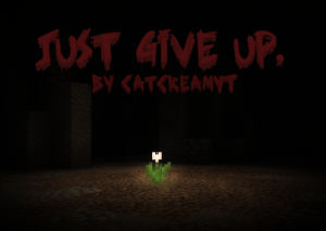 Descarca Just Give Up. pentru Minecraft 1.12.2